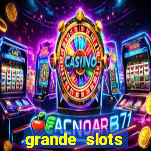 grande slots jackpot louco